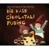 Bir Kase Çikolatalı Puding