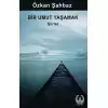 Bir Umut Yaşamak - Şiirler