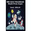 Bir Uzay Macerası - Küçük Prens Argon