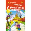 Bir Varmış Bir Yokmuş Masal Parkı (Fleksi Cilt)