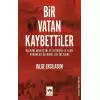 Bir Vatan Kaybettiler