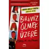 Birimiz Ölmek Üzere - Birimiz Yalan Söylüyor 2. Kitap (Ciltli)