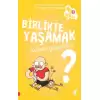 Birlikte Yaşamak Neden Güzeldir?