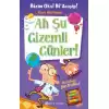 Bizim Okul Bi Acayip - Ah Şu Gizemli Günler (Ciltli)