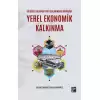 Bölgesel Kalkınma Politikalarındaki Dönüşüm - Yerel Ekonomik Kalkınma