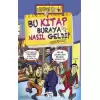 Bu Kitap Buraya Nasıl Geldi?