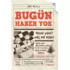 Bugün Haber Yok