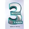 Bugün Yarın - 3