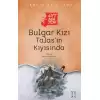 Bulgar Kızı /Talas’ın Kıyısında