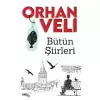 Bütün Şiirleri - Orhan Veli