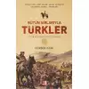 Bütün Sırlarıyla Türkler