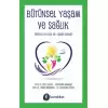 Bütünsel Yaşam Ve Sağlık