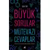 Büyük Sorular Mütevazı Cevaplar