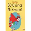 Büyüyünce Ne Olsam?