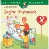 Çağlar Hastanede - İlk Okuma Kitabım