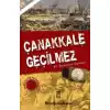 Çanakkale Geçilmez Bir Destanın Öyküsü