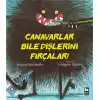 Canavarlar Bile Dişlerini Fırçalar