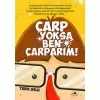 Çarp Yoksa Ben Çarparım!