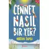 Cennet Nasıl Bir Yer?