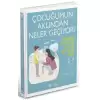 Çocuğumun Aklından Neler Geçiyor?