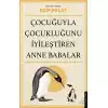 Çocuğuyla Çocukluğunu İyileştiren Anne Babalar