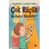 Çok Küçük Ne Kadar Büyüktür?