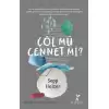 Çöl mü Cennet mi?