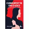 Cumhuriyet’in Öncü Gücü