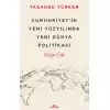 Cumhuriyet’in Yeni Yüzyılında Yeni Dünya Politikası