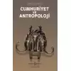 Cumhuriyet Ve Antropoloji