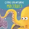 Çünkü Onlar Biraz Maceracı