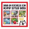 Daha da Küçükler İçin Acayip Şeyler Dizisi Seti - 5 Kitap Takım