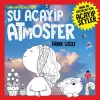 Daha Da Küçükler İçin Şu Acayip Atmosfer