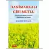 Danimarkalı Gibi Mutlu