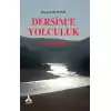 Dersime Yolculuk - Seyahatname