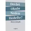 Devlet Okulu Neden Hedefte?