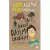 Dikkat Dayım Çıkabilir - Uçuk Ailemle Kaçık Maceralar