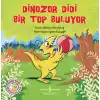 Dinozor Didi Bir Top Buluyor