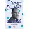 Doğumundan Ölümüne Atatürk