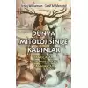 Dünya Mitolojisinde Kadınlar