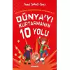 Dünyayı Kurtarmanın 10 Yolu