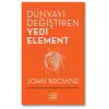 Dünyayı Değiştiren Yedi Element