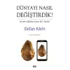 Dünyayı Nasıl Değiştirdik?