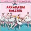 Dünyayı Öğreniyorum - Arkadaşım Balerin