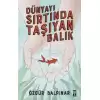 Dünyayı Sırtında Taşıyan Balık