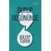 Durup Düşününce