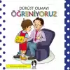 Dürüst Olmayı Öğreniyoruz