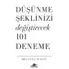 Düşünme Şeklinizi Değiştirecek 101 Deneme