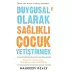 Duygusal Olarak Sağlıklı Çocuk Yetiştirmek