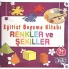 Eğitici Boyama Kitabı - Renkler ve Şekiller